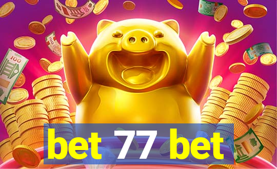 bet 77 bet